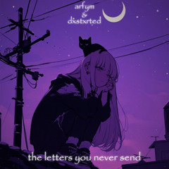 the letters you never send /w arfym