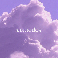 someday