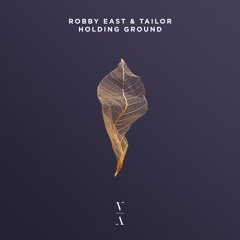 Robby East & Tailor - Holding Ground