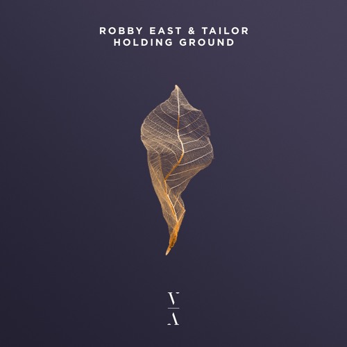 Robby East & Tailor - Holding Ground [Extended Mix]