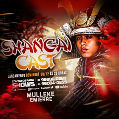 SHANGAICAST  001 - MULLEKE EMIERRE