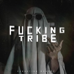 Fucking Tribe - Sebastian Monroy DESCARGA FREE