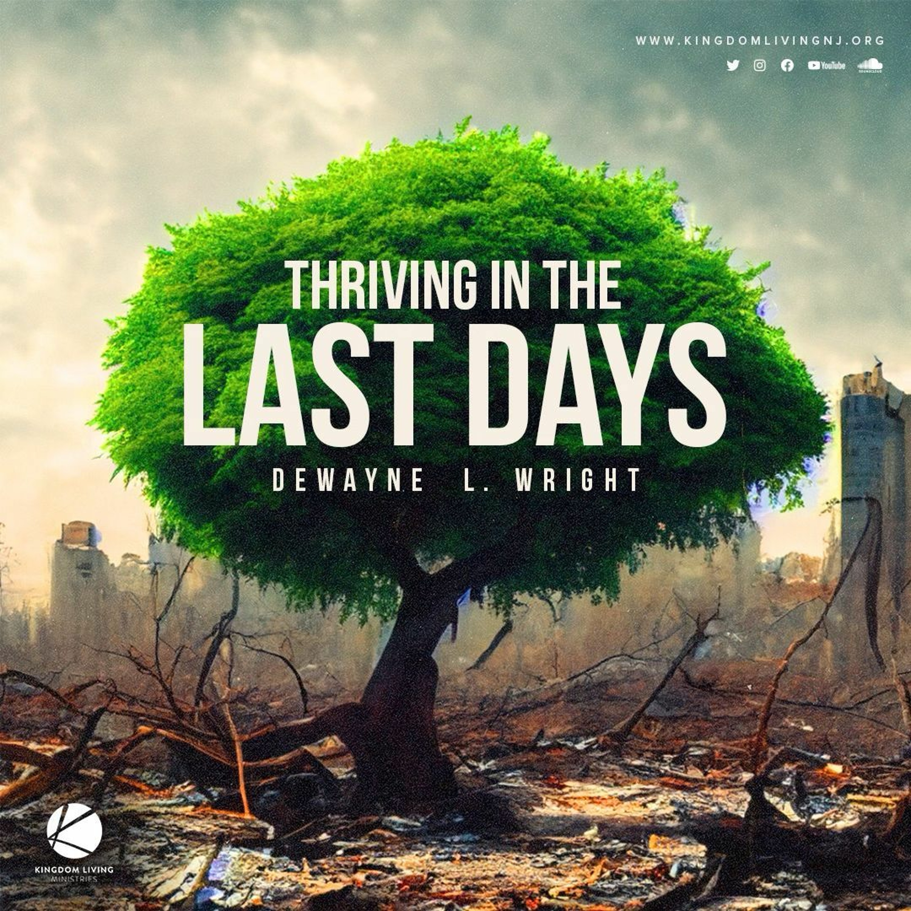 Thriving In The Last Days - Pastor DeWayne L. Wright - 06/04/23 episode artwork