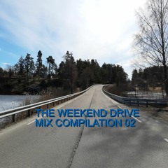 The Weekend Drive Mix Compilation 02