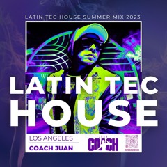 Latin Tech House Summer 2023 Mix