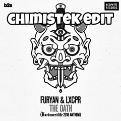 Furyan & LXCPR - The Oath (Hardcore4life 2018 Anthem) (chimistek Edit)