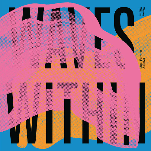 Luca Ferrand & Selva - Waves Within EP [DEEPPA13] Preview