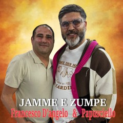 Jamme e zumpe (feat. Papusciello)