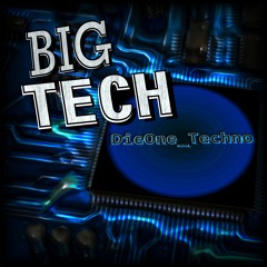 DieOne Techno - BIG TECH - ( Hardcore Dark Sci - Fi Techno 128 Bpm )