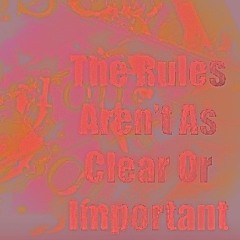 The rules aren’t as clear or important