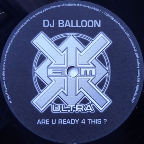 DJ Balloon - Are You Ready For This ( X - Tended Hard Mix) 2003
