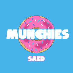 Munchies - Saed