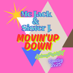 Mc Jack & Sister J. - Movin' Up & Down (AntonyPaivaDj' Bootleg 2x25')
