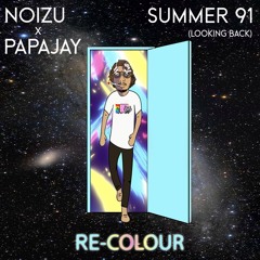Noizu - Summer 91 ( PAPAJAY Re - Colour )[Remix]