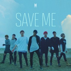 방탄소년단 (BTS) - Save me (New Ver.)