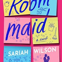 VIEW EPUB 📖 Roommaid: A Novel by  Sariah Wilson [PDF EBOOK EPUB KINDLE]