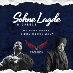 Sohne Lagde In Greece - DJ Hans Drake Sidhu Moose Wala
