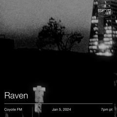 Coyote FM Episode 2 w/ Raven