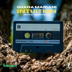 Guada Mariani - Intuition (Diego Poblets Remix)