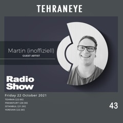 TEHRAN EYE RADIO SHOW #43 by Martin (inoffiziell)