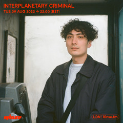 Interplanetary Criminal - 09 August 2022