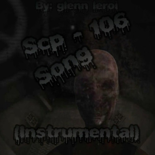 Scp - 106 Song (Instrumental)