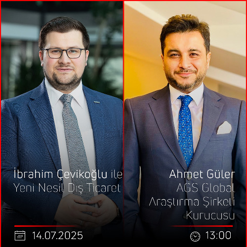 Ahmet Güler – İbrahim Çevikoğlu ile Yeni Nesil Dış Ticaret