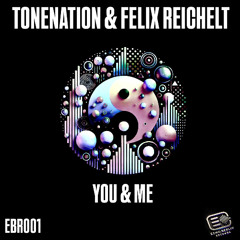 ToneNation & Felix Reichelt  - You and Me Edit Master (Radio Edit)