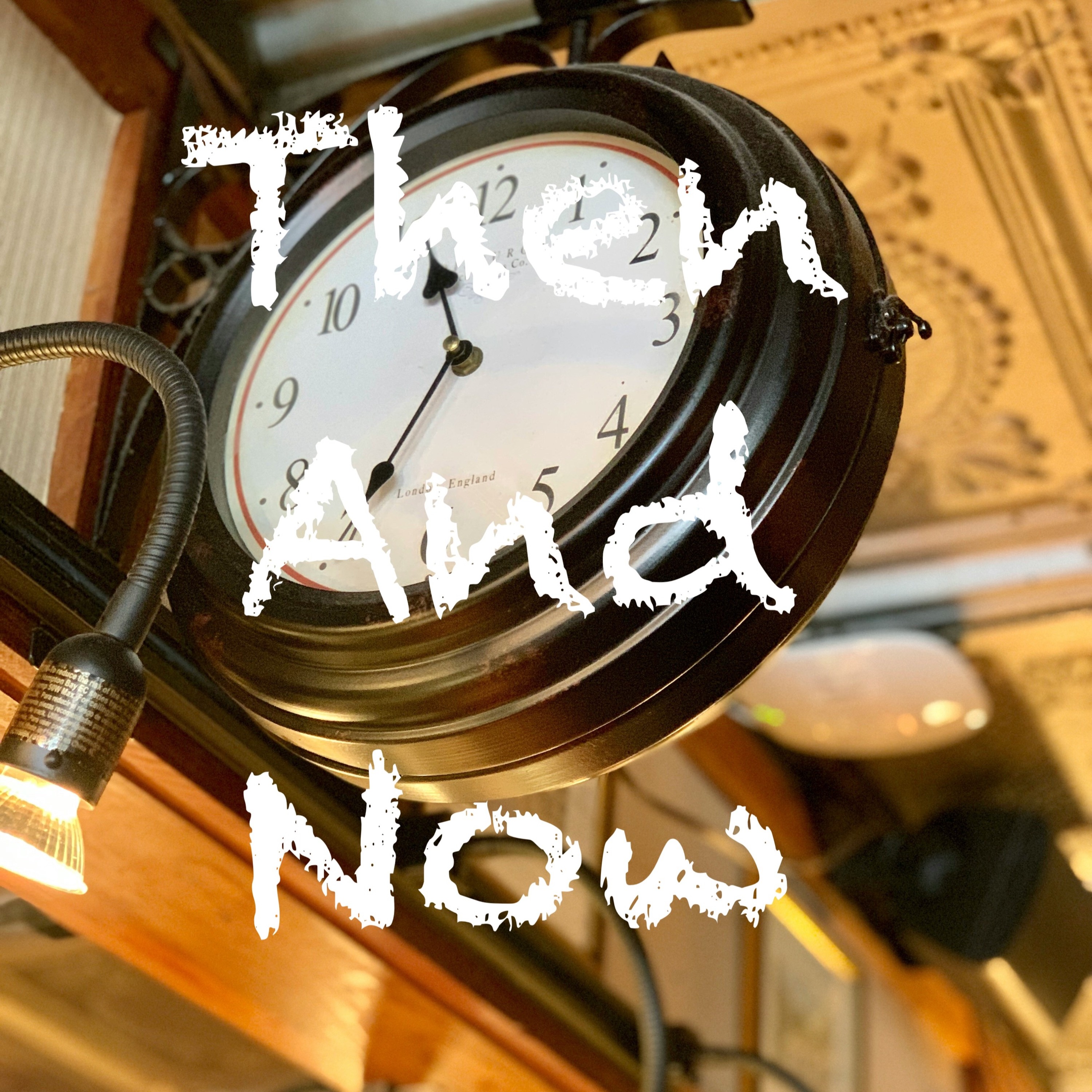 Then And Now episode artwork