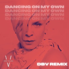Robyn - Dancing On My Own (DBV Remix)