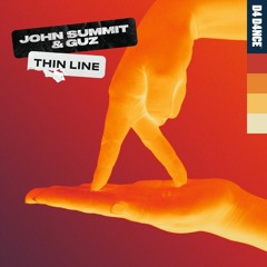 John Summit & Guz - Thin Line