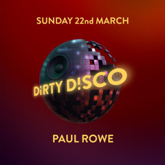 #013 - Dirty Disco - Paul Rowe