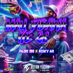 MAU DI BAWA KE GS #FAZRI MS ( RY X RISKY AR ) #TRIPLEZERO$$$