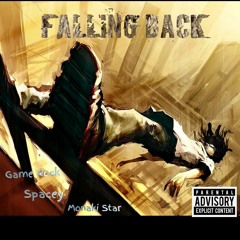 Falling Back- ft Spacey and Monaki Star