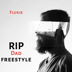 RIP Dad Freestyle