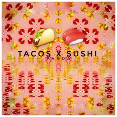 Tacos N Sushi - P A N D A (TikTok)