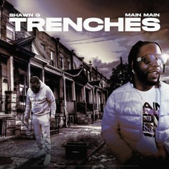 Trenches Ft.MainMain
