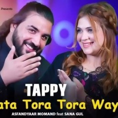 Asfandyar_Momand___Sana_Gul_New_Songs_2024___Os_rata_tora_tora Tappy