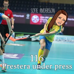 Avsnitt 116 – Prestera under press (Sofie Andersson)
