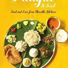 [View] EBOOK ☑️ Pangat, a Feast: Food and Lore from Marathi Kitchens by  Saee Koranne