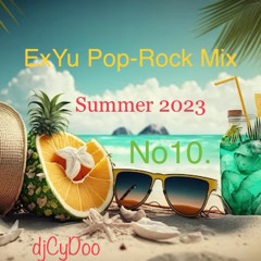 ExYu Pop - Rock Mix No10. (Ljeto je) djCyDoo