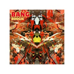 Bang Boogie - BZ3