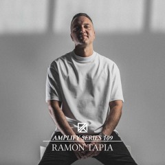 Amplify Series 109 - Ramon Tapia