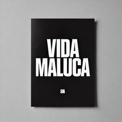Vida maluca