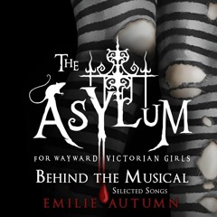 Nothing - Emily Autumn (The Asylum for Wayward Victorian Girls)