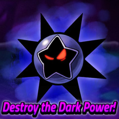 Destroy the Dark Power! romberfied