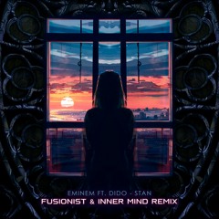 Eminem Ft. Dido - Stan (Fusionist & Inner Mind Remix) FREE DOWNLOAD