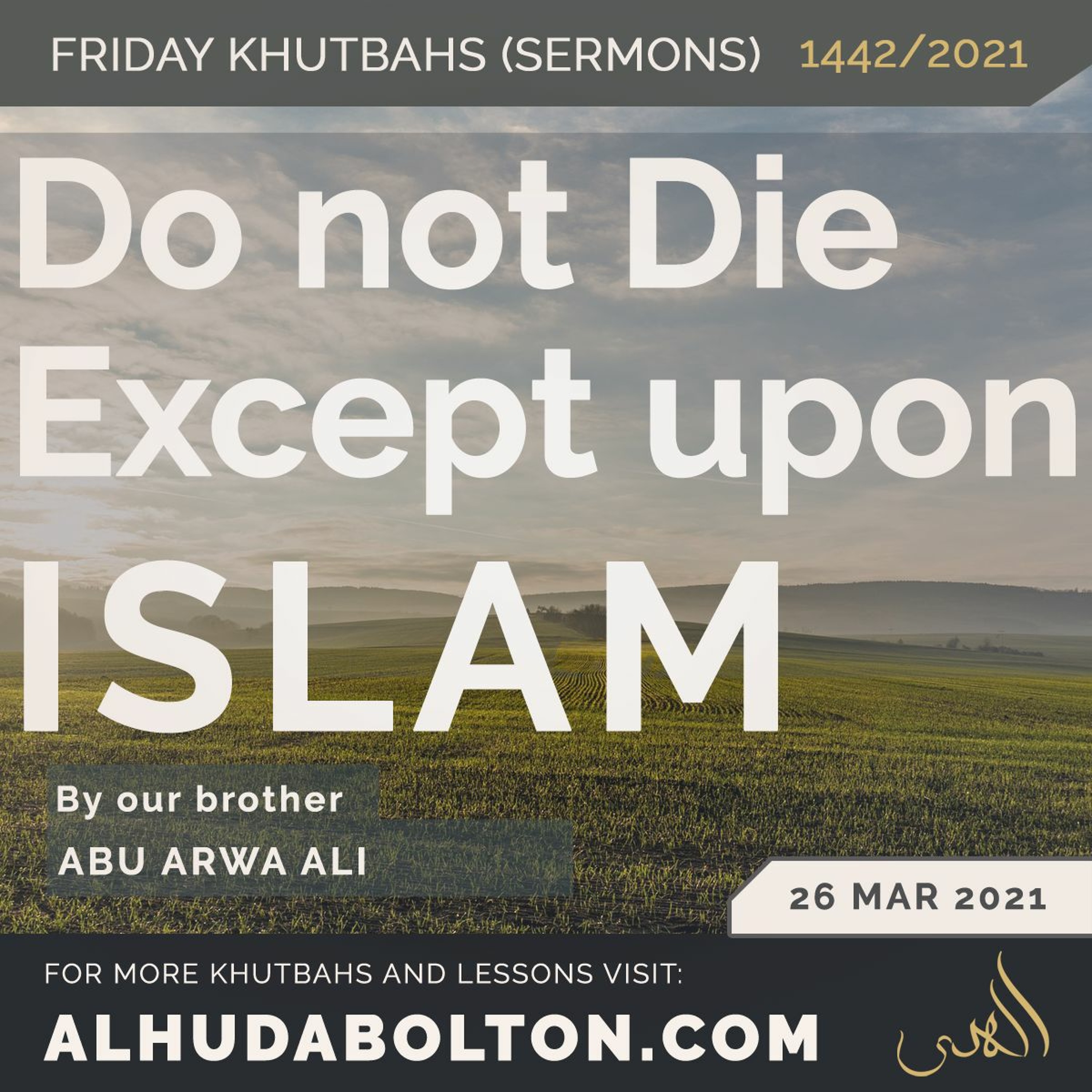 Do Not Die Except Upon Islam