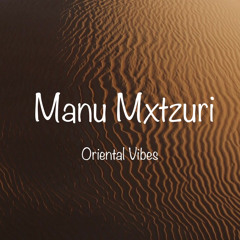 Oriental Vibes (Demo-Set. Manu´z Garden)