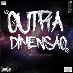 OUTRA DIMENSÃO | feat. Circunspecto